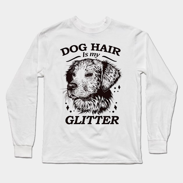 Dog hair is my glitter Long Sleeve T-Shirt by SOF1AF